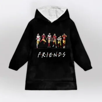 Nfl San Francisco 49ers Blanket Hoodie Friends 2
