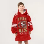 Nfl San Francisco 49ers Blanket Hoodie George Kittle They Not Like Us 1